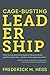 Cage-Busting Leadership (Educational Innovations Series) by Hess Frederick M. (2013-02-01) Paperback