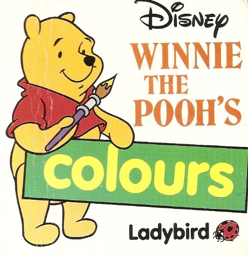 Winnie the Pooh's Colours (Winnie the Pooh Board Books)