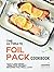 The Ultimate Foil Pack Cookbook: Tasty and Mess-Free Foil Packet Recipes You Will Love