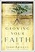 Growing Your Faith : How to Mature in Christ