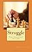 Struggle by Dr. Emanuel Lasker (2013-09-08)