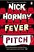 Fever Pitch: Written by Nick Hornby, 2005 Edition,