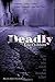 Deadly by Julie Chibbaro (2012-02-21)
