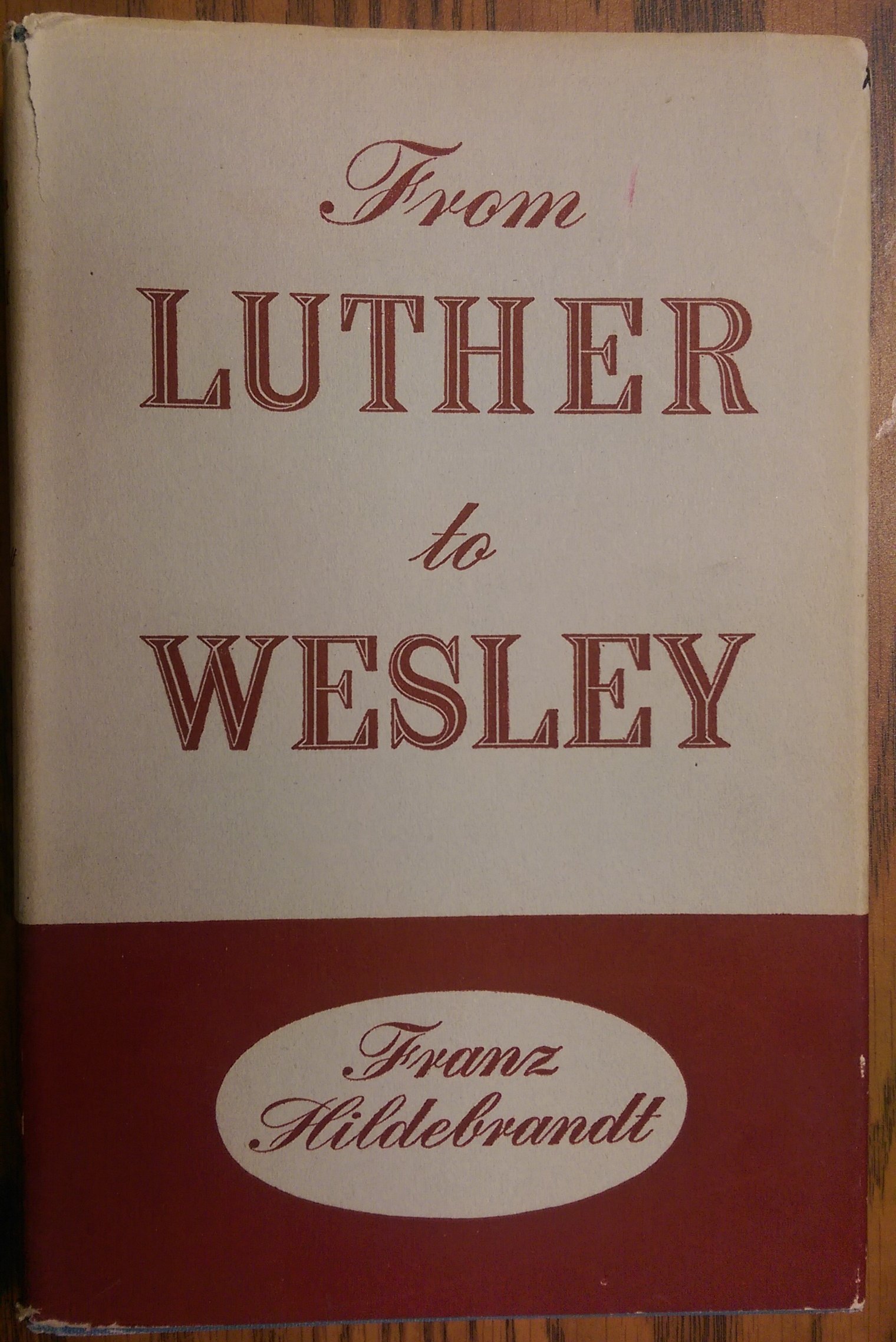 From Luther to Wesley (Unknown Binding)