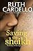 Saving the Sheikh (Book 4) (Legacy Collection) by Ruth Cardello (2013-03-13)