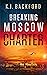 Breaking Moscow Charter by K.J.  Backford
