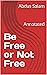 Be Free or Not Free: Annotated