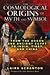 The Cosmological Origins of...