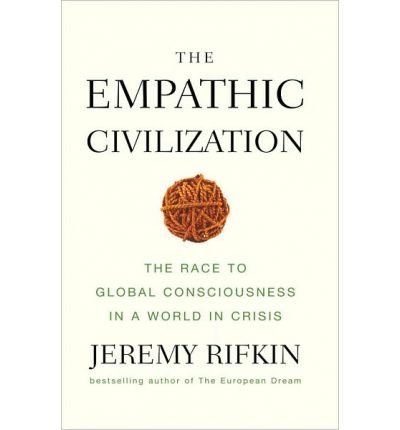 [ THE EMPATHIC CIVILIZATION THE RACE TO GLOBAL CONSCIOUSNESS IN A WORLD IN CRISIS BY RIFKIN, JEREMY](AUTHOR)PAPERBACK