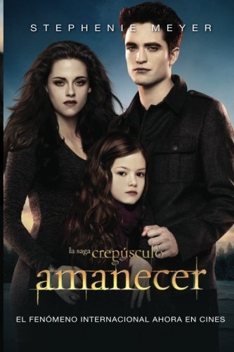 Amanecer (MTI-2) (Saga Crepusculo) (Spanish Edition) by Meyer, Stephenie (2012) Paperback