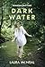 Dark Water by Laura McNeal (2011-10-11)