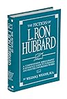 The Fiction of L. Ron Hubbard: A Comprehensive Bibliography & Reference Guide to Published and Selected Unpublished Works