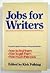 Jobs for Writers: A Complete Guide to Freelance Writing Opportunities