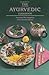 The Ayurvedic Cook Book: A Personalized Guide to Good Nutrition and Health by Amadea Morningstar (1-Oct-1990) Paperback