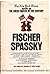 Fisher / Spassky : The New York Times Report on the Chess Match of the Century