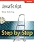 JavaScript Step by Step Book/CD Package (PRO- Step by Step Developer) 1st (first) Edition by Suehring, Steve published by MICROSOFT PRESS (2008)