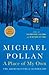A Place of My Own( The Architecture of Daydreams)[PLACE OF MY... by Michael Pollan