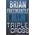 Triple Cross by Freemantle, Brian [Thomas Dunne Books,2004] (Hardcover) [Hardcover]