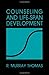 Counseling and Life-Span Development by R. Murray Thomas (1989-12-01)