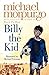 Billy the Kid by Michael Morpurgo (2009-01-05)