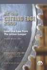 At the Cutting Edge 2009: Land Use Law from The Urban Lawyer