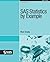 SAS Statistics by Example by Ron Cody (9-Sep-2011) Perfect Paperback