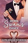 When Swans Dance