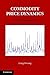 Commodity Price Dynamics: A Structural Approach by Craig Pirrong (2011-10-31)