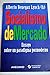 Socialismo De Mercado: Ensayo Sobre Un Paradigma Posmoderno (Spanish Edition)