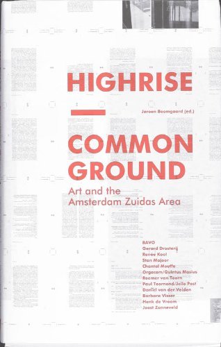 Highrise: Common Ground. Arts and the Amsterdam Zuidas Area by Jeroen Boomgaard (2008-04-02)