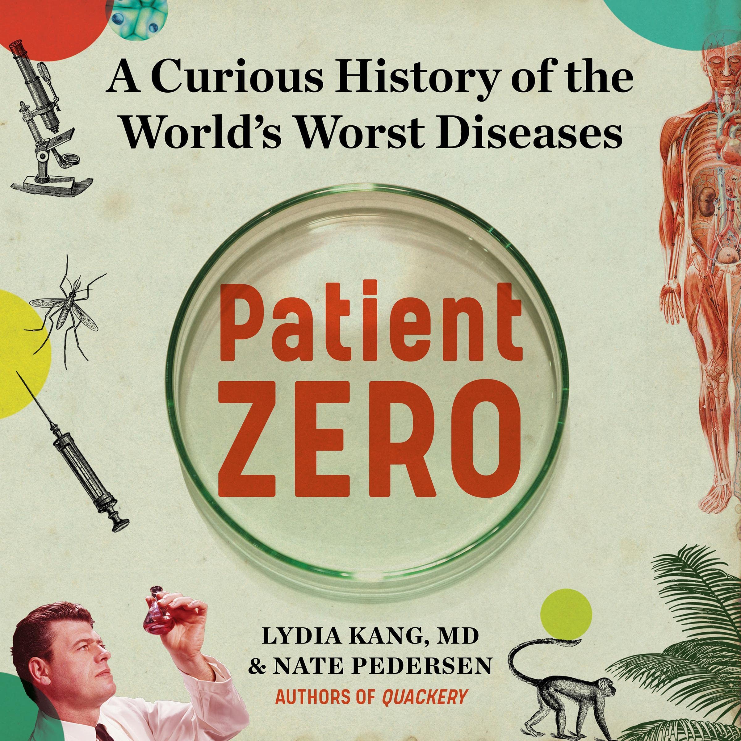 Patient Zero: A Curious History of the World's Worst Diseases (Audible Audio)