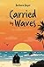 Carried by Waves