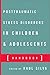 Posttraumatic Stress Disorder in Children and Adolescents: Handbook by Raul Silva (2004-02-27)