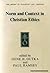 Norm and Context in Christian Ethics (Library of Philosophy & Theology)