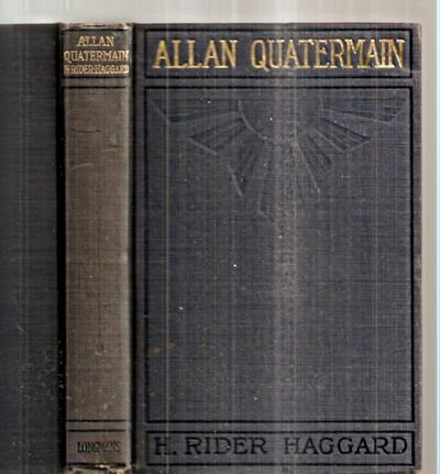 ALLAN QUATERMAIN: BEING AN ACCOUNT OF HIS FURTHER ADVENTURES AND DISCOVERIES IN COMPANY WITH SIR HENRY CURTIS, BART., COMMANDER JOHN GOOD, R. N., AND ONE UMSLOPOGAAS
