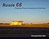Route 66: Forgotten Places, Abandoned Attractions