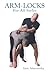 Arm-locks for All Styles by Iain Stuart Abernethy (1-Oct-2004) Paperback