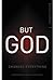 [(But God : Changes Everything)] [By (author) Herbert Cooper ] published on (January, 2015)