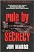 Rule by Secrecy: The Hidden History That Connects the Trilateral Commission, the Freemasons, and the Great Pyramids
