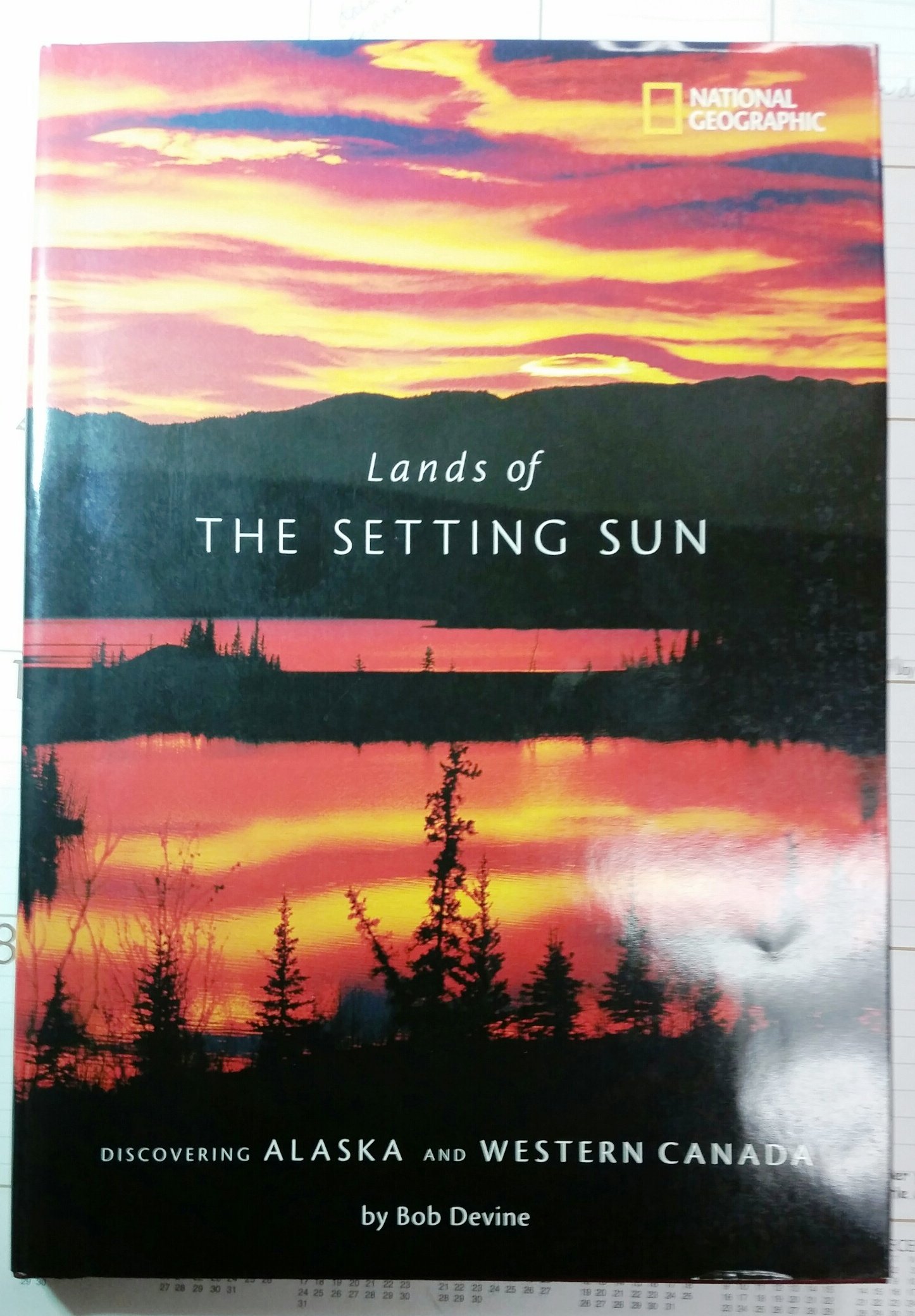 Lands of the Setting Sun: Discovering Alaska and Western Canada (Hardcover)
