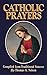 Catholic Prayers: Compiled ...