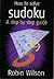 How to Solve Sudoku ; A Step-By Step Guide
