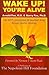 Wake Up! You're Alive: An MD's Prescription for Healthier Living Through Positive Thinking by Dr Arnold Fox M.D. (1998-01-01)