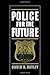 Police for the Future (Studies in Crime and Public Policy) by David H. Bayley (1994-01-01)