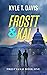 Frostt & Kai (Frostt & Kai Book One)