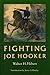 Fighting Joe Hooker by Walter H. Hebert (1999-10-01)