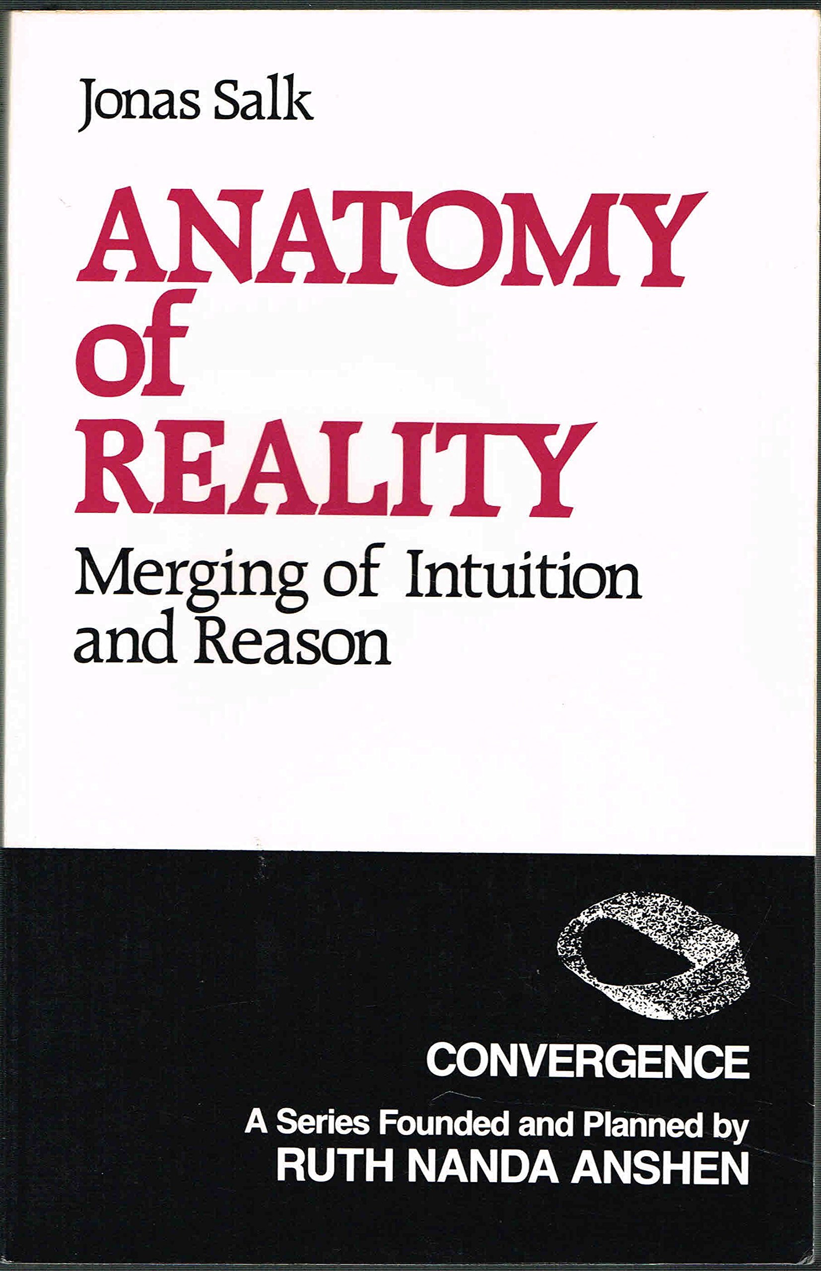 Anatomy of reality: Merging of intuition and reason (Convergence)