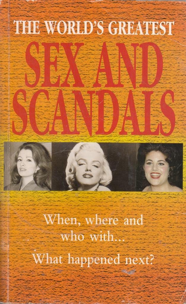 The World's Greatest Sex and Scandals (Paperback)