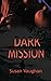 Dark Mission by Susan  Vaughan