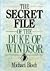The Secret File of the Duke of Windsor by Michael Bloch (1989-04-05)